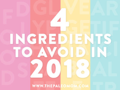 4 ingredients to avoid in 2018